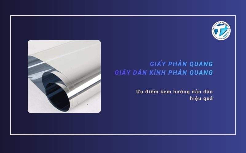 Giấy phản quang, giấy dán kính phản quang - Ưu điểm kèm hướng dẫn dán hiệu quả